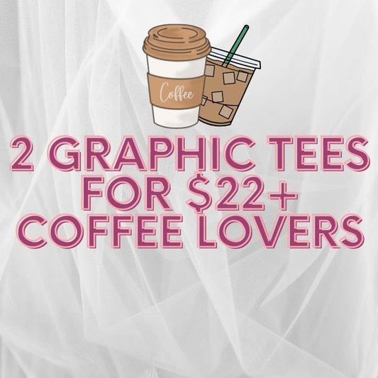 2 For $22+ Unisex T-shirts (Coffee Lovers)