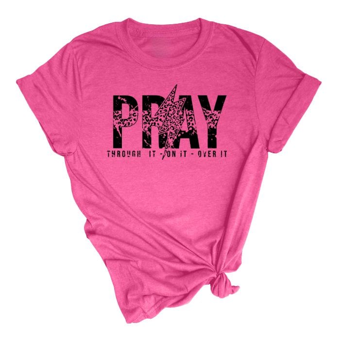 Pray Through It, Over It, On It Unisex T-Shirt