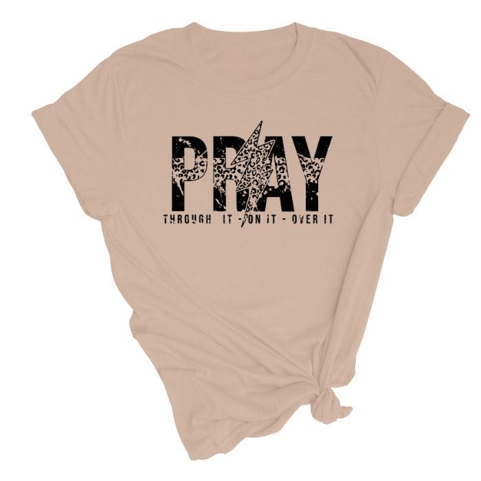 Pray Through It, Over It, On It Unisex T-Shirt